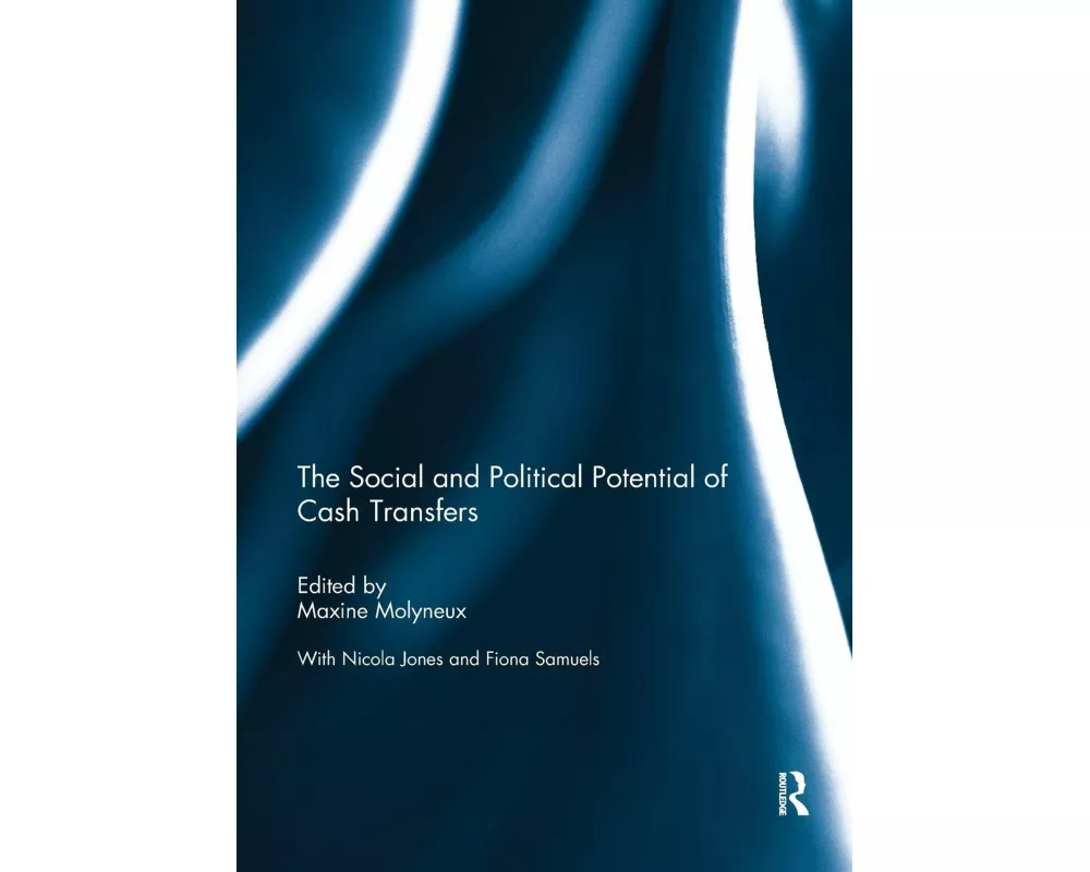 The Social and Political Potential of Cash Transfers