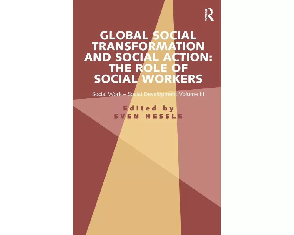 Global Social Transformation and Social Action: The Role of Social Workers