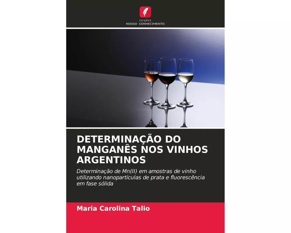 DeterminaÇÃo Do ManganÊs Nos Vinhos Argentinos