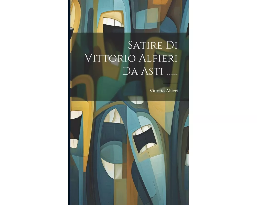 Satire Di Vittorio Alfieri Da Asti