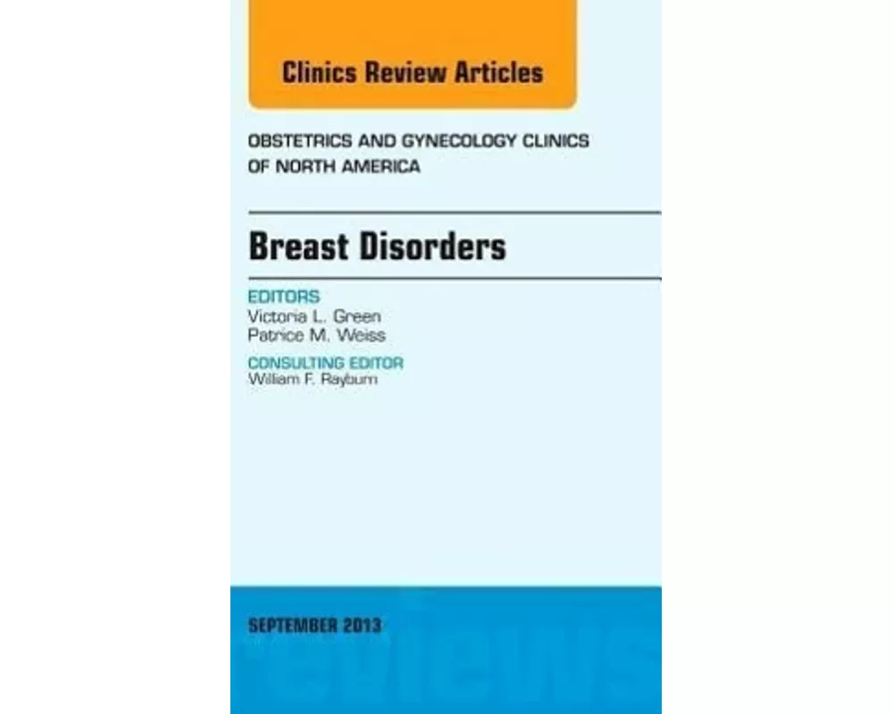 Breast Disorders, An Issue of Obstetric and Gynecology Clinics: Volume 40-3