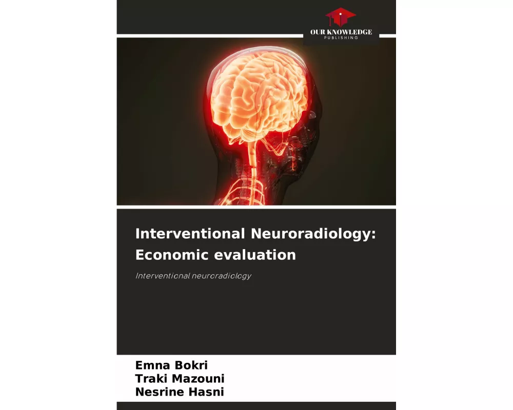 Interventional Neuroradiology: Economic evaluation