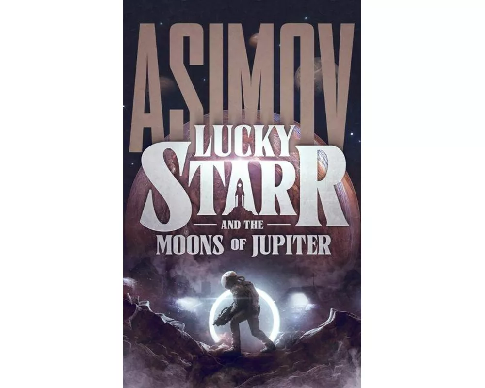 Lucky Starr and the Moons of Jupiter