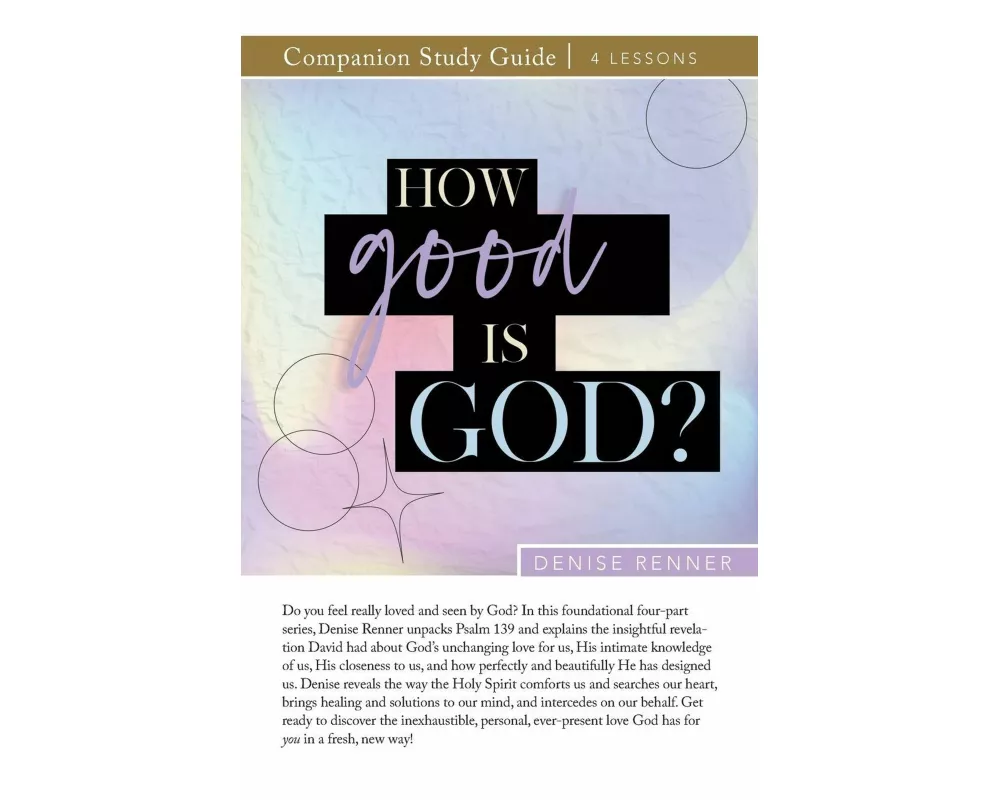 How Good is God? Study Guide