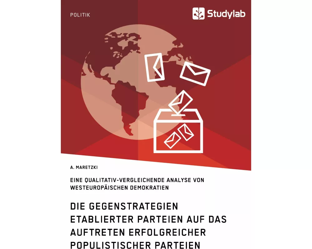 Die Gegenstrategien etablierter Parteien auf das Auftreten erfolgreicher populistischer Parteien