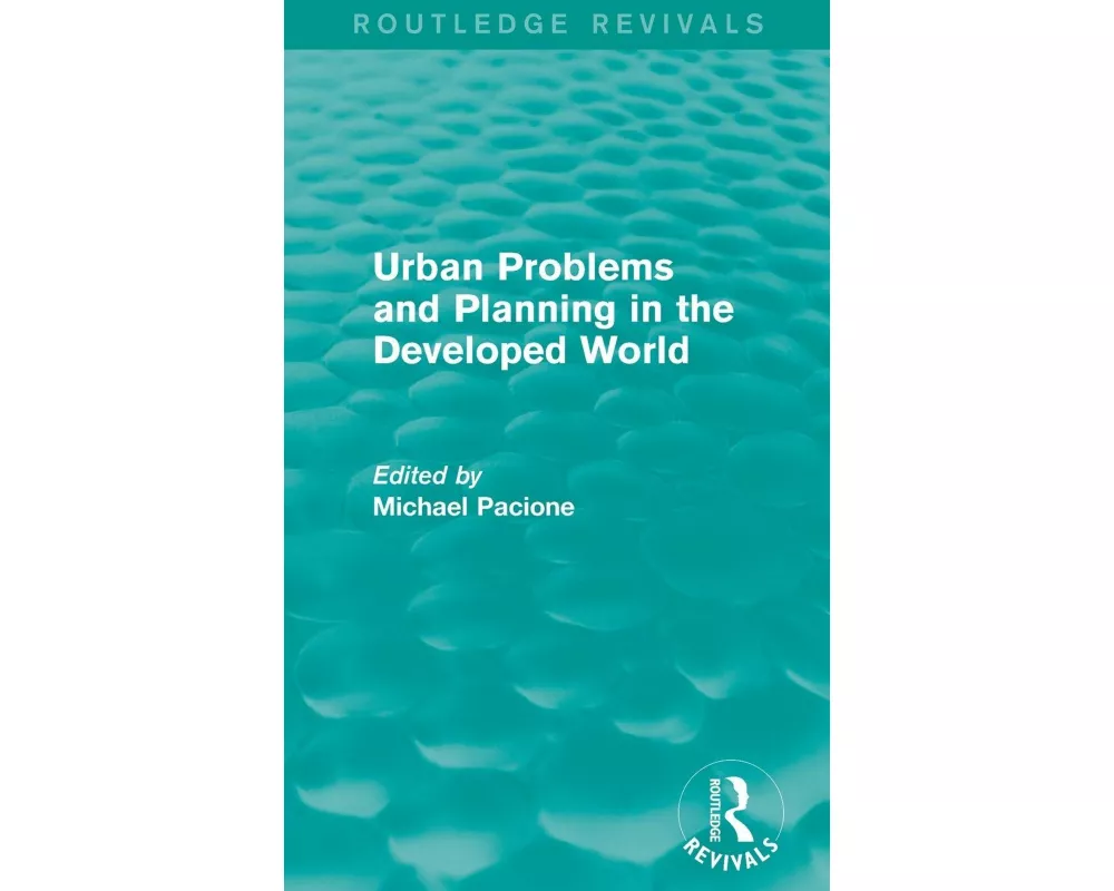 Urban Problems and Planning in the Developed World (Routledge Revivals)