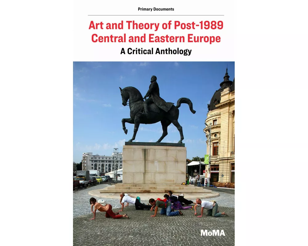 Art and Theory of Post-1989 Central and Eastern Europe