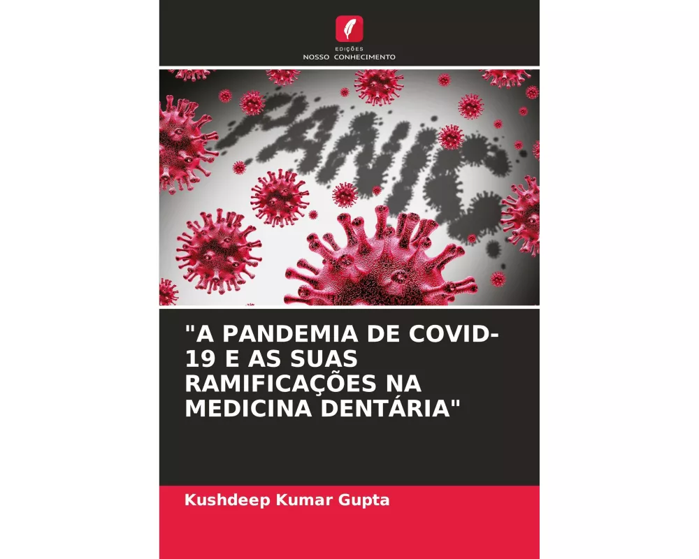 "a Pandemia De Covid-19 E As Suas RamificaÇÕes Na Medicina DentÁria"