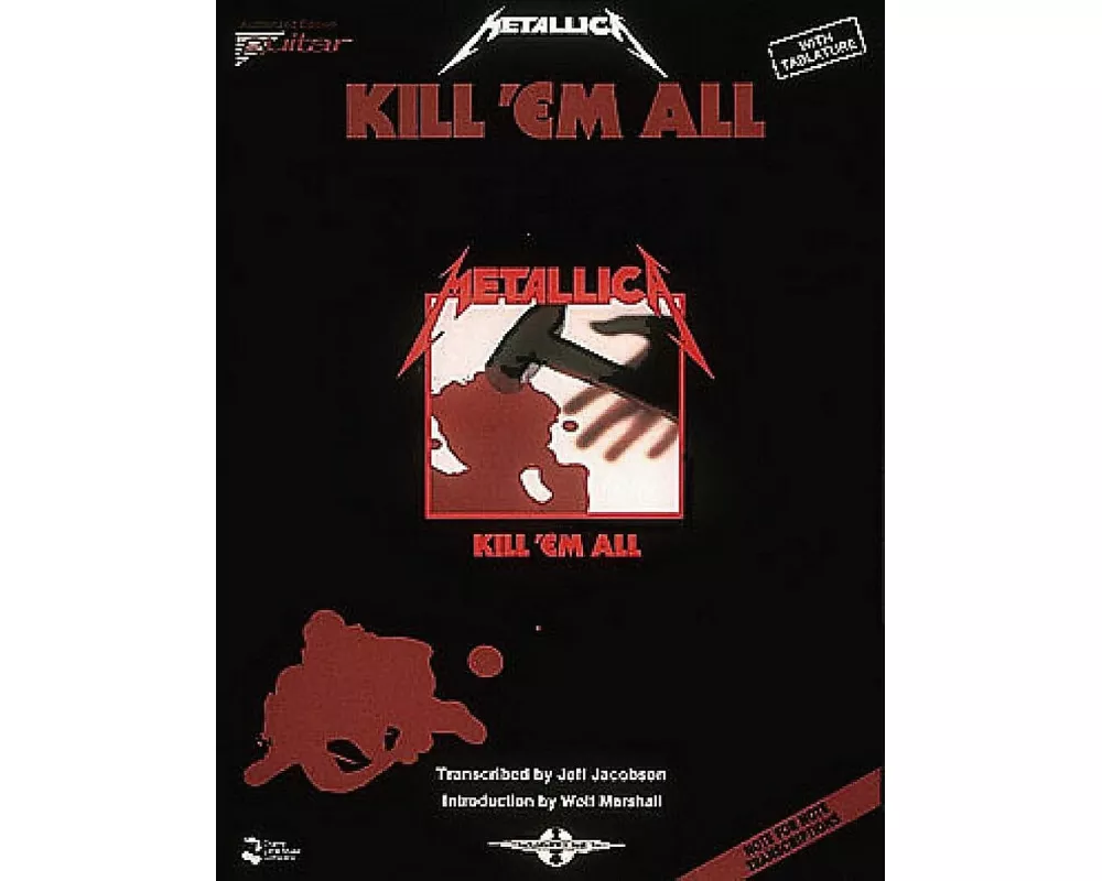 Metallica - Kill 'em All Guitar Tablature Songbook with Full Album Transcriptions Play It Like It Is Series for Electric Guitar Includes Seek & Destro