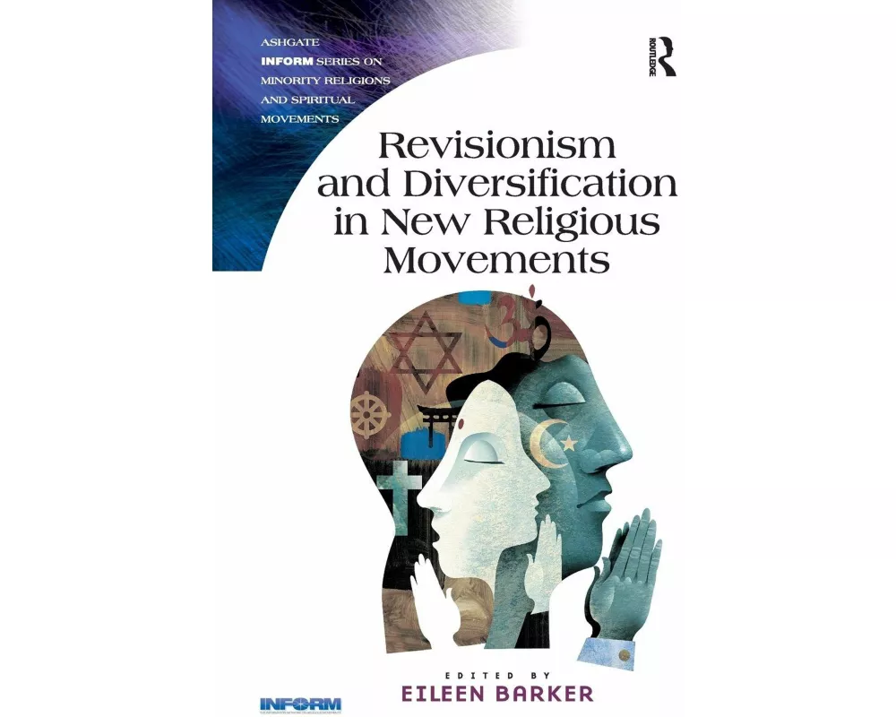 Revisionism and Diversification in New Religious Movements