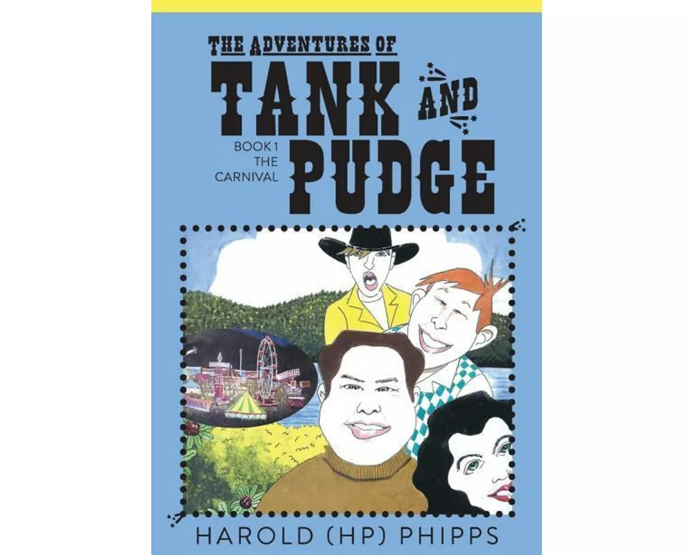 The Adventures of Tank and Pudge: Book 1 the Carnival