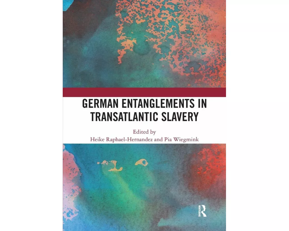 German Entanglements in Transatlantic Slavery