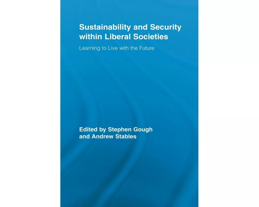 Sustainability and Security within Liberal Societies