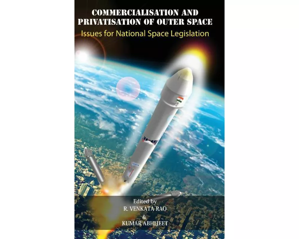 Commercialisation and Privatisation of Outer Space: Issues for National Space Legislation