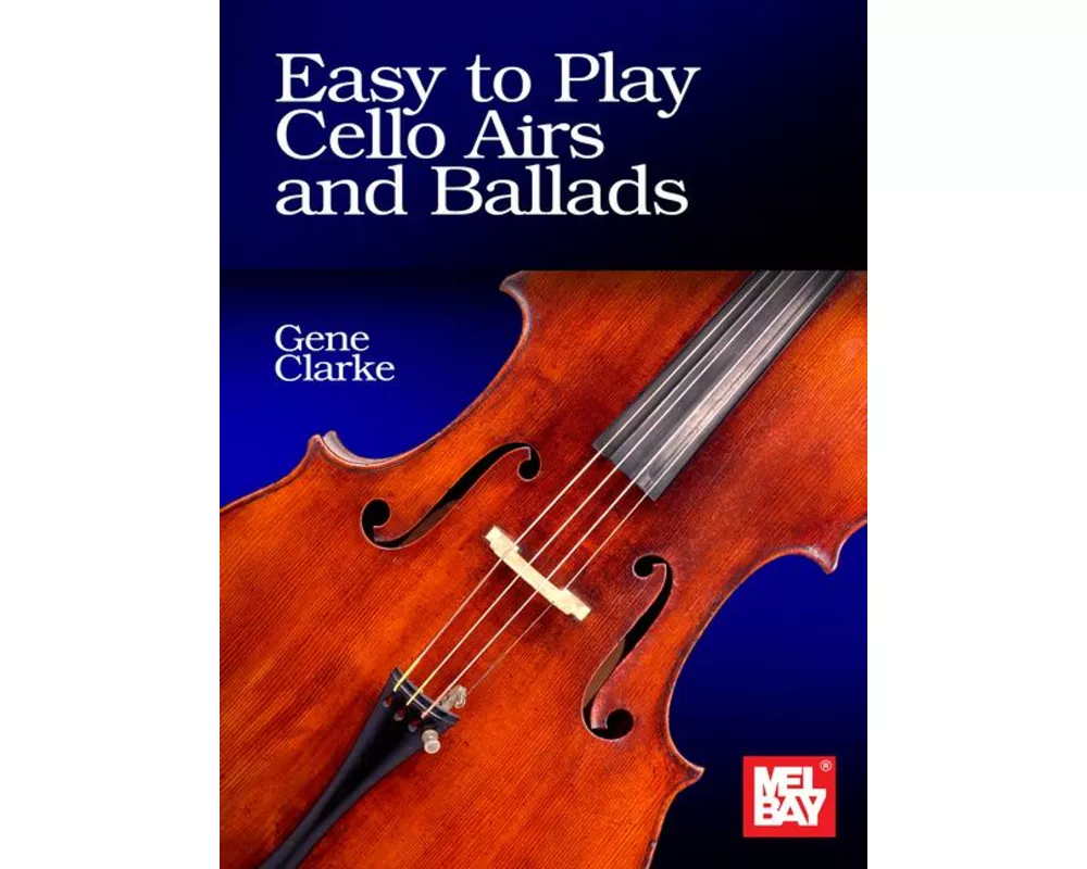 Easy to Play Cello Airs and Ballads