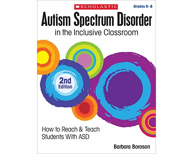 Autism Spectrum Disorder in the Inclusive Classroom, 2nd Edition