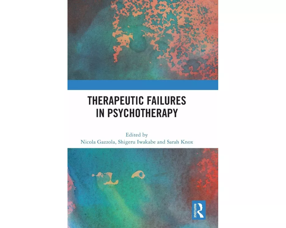 Therapeutic Failures in Psychotherapy