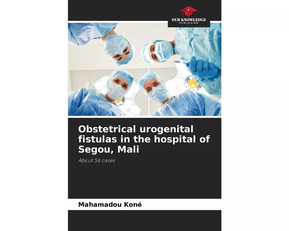 Obstetrical urogenital fistulas in the hospital of Segou, Mali