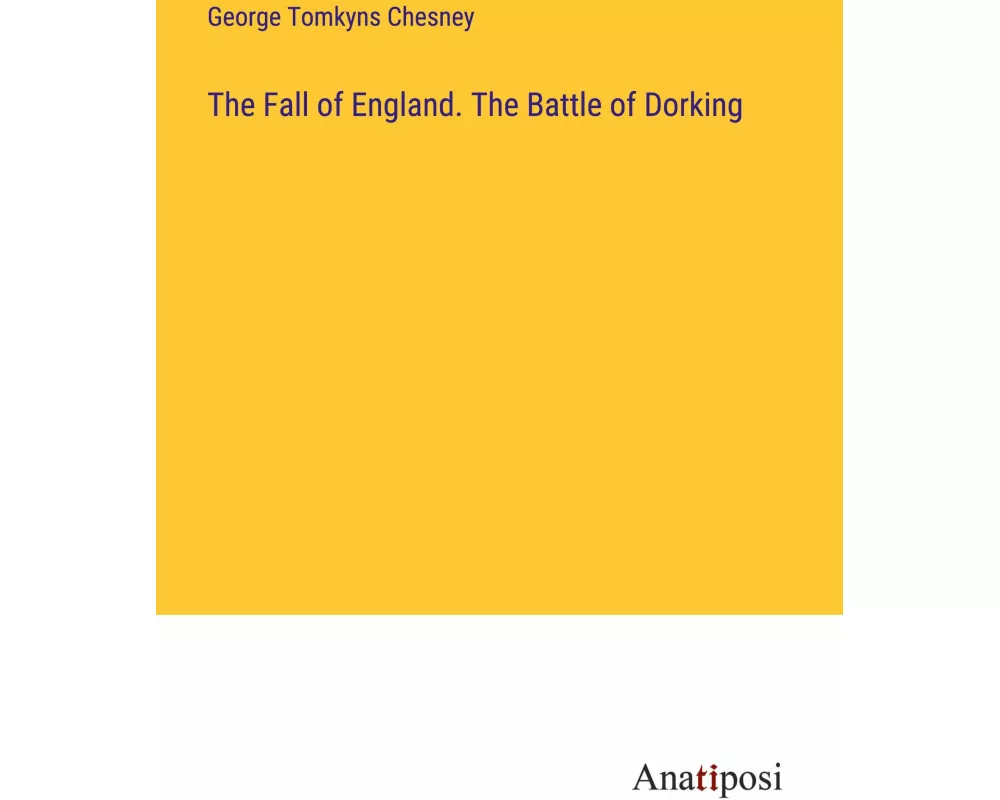 The Fall of England. The Battle of Dorking