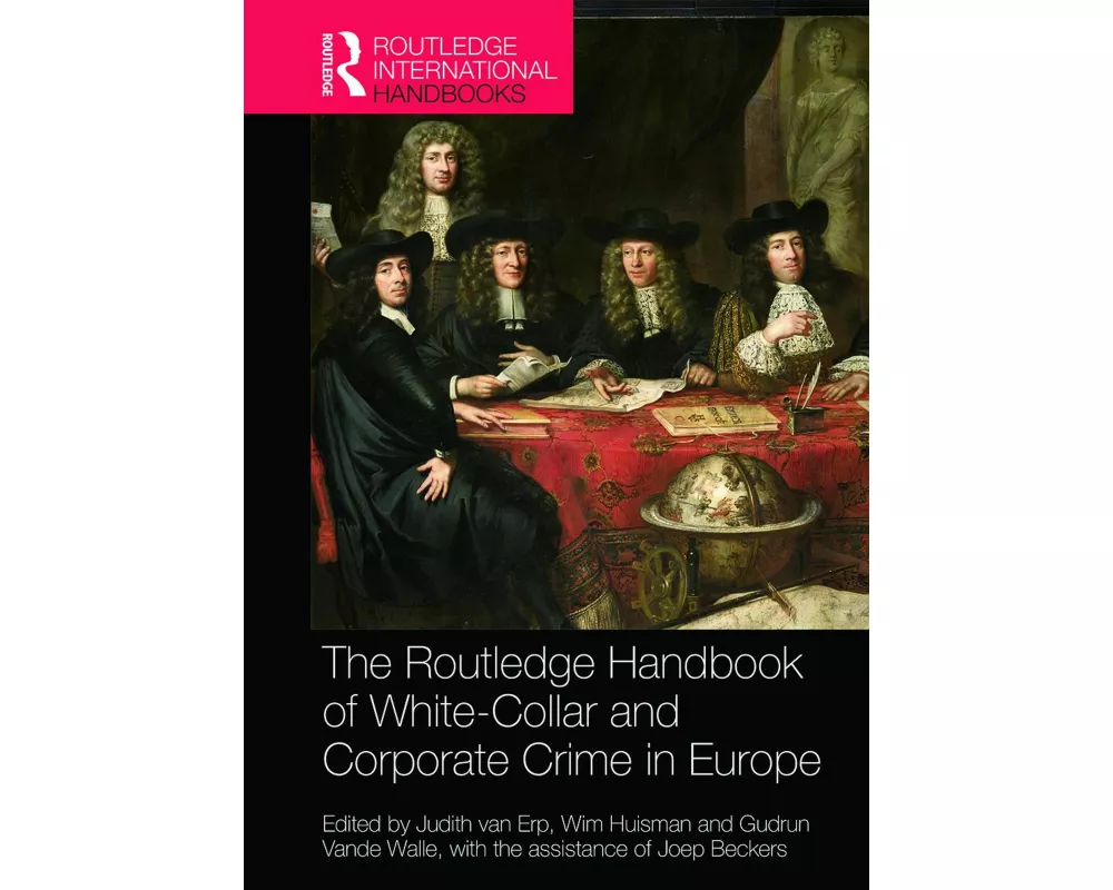 The Routledge Handbook of White-Collar and Corporate Crime in Europe