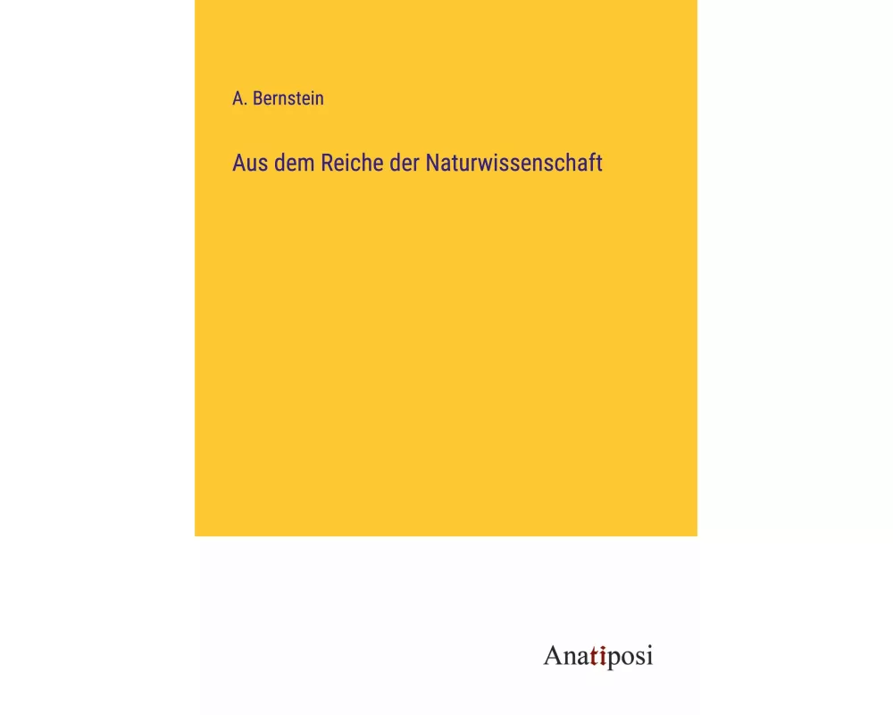 Aus dem Reiche der Naturwissenschaft