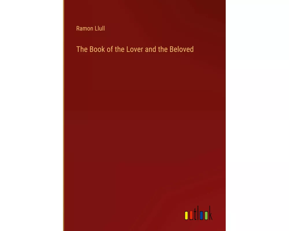 The Book of the Lover and the Beloved