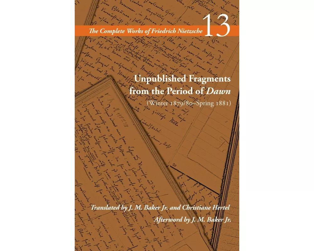 Unpublished Fragments from the Period of Dawn (Winter 1879/80-Spring 1881)