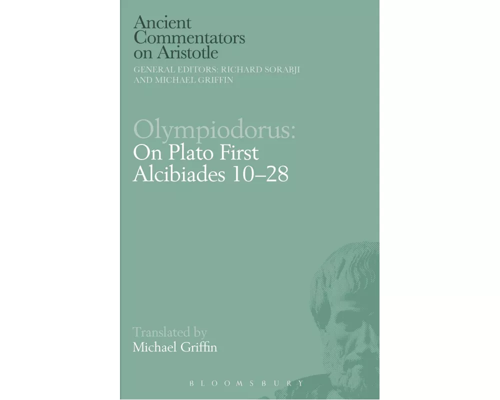Olympiodorus: On Plato First Alcibiades 10–28