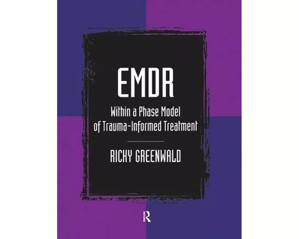 EMDR Within a Phase Model of Trauma-Informed Treatment