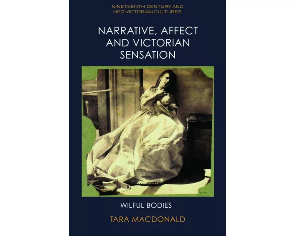 Narrative, Affect and Victorian Sensation