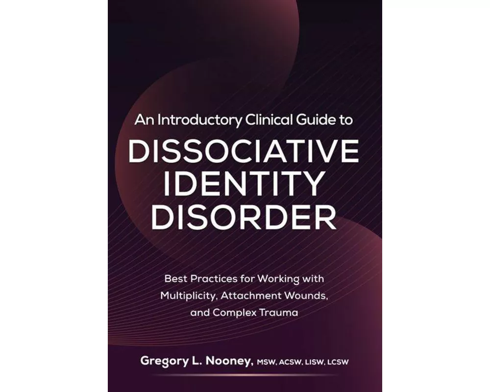 An Introductory Clinical Guide to Dissociative Identity Disorder