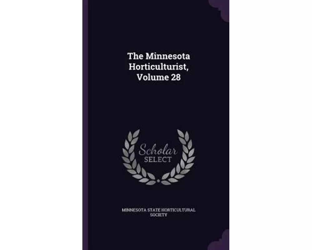 The Minnesota Horticulturist, Volume 28