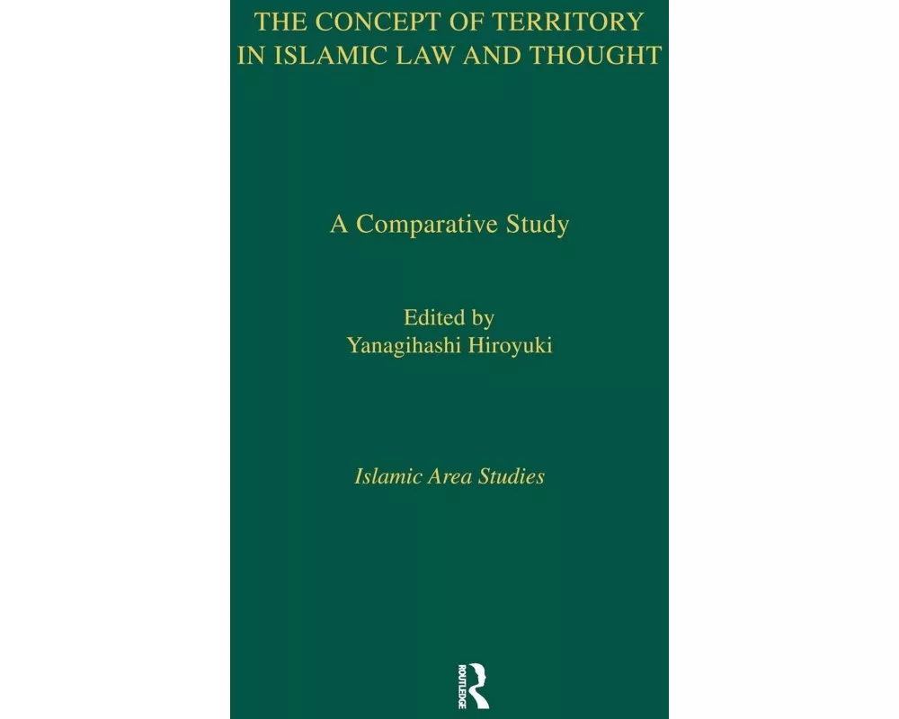 The Concept of Territory in Islamic Law and Thought