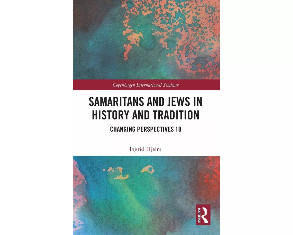 Samaritans and Jews in History and Tradition