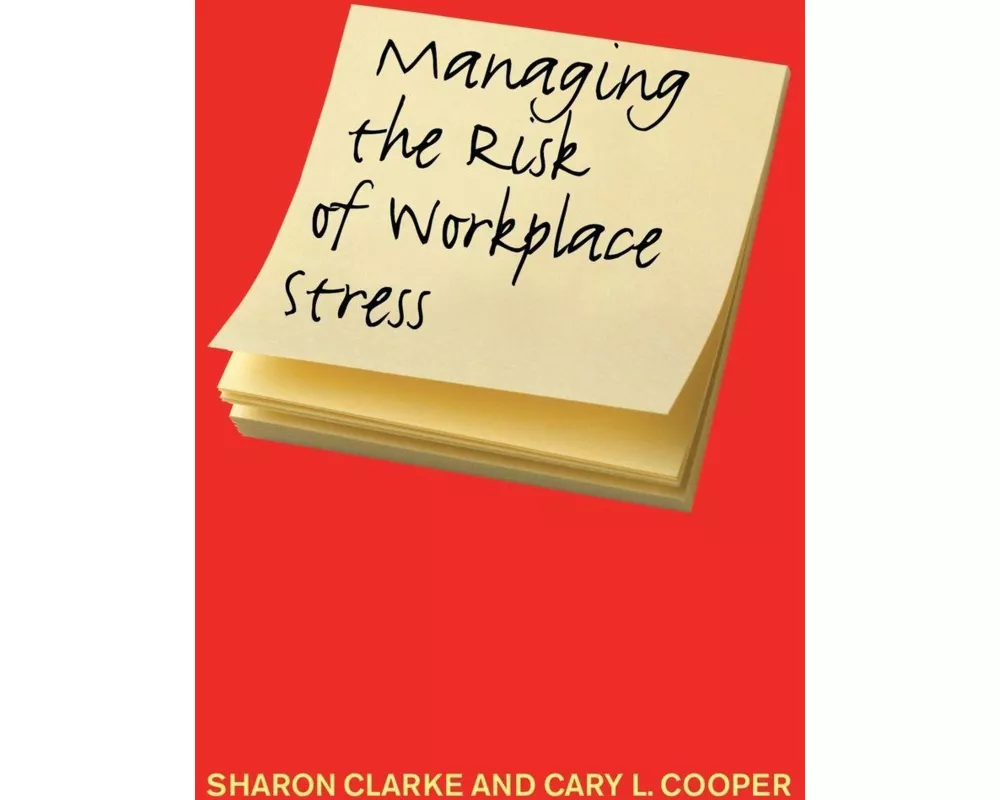 Managing the Risk of Workplace Stress