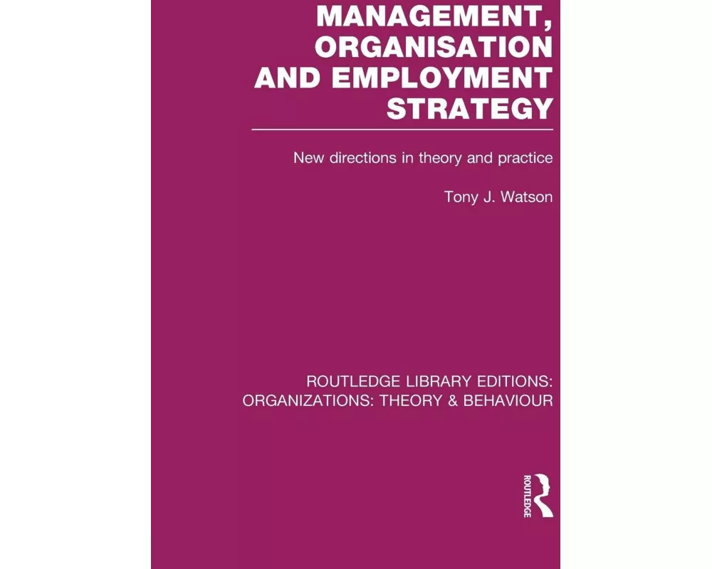 Management Organization and Employment Strategy (RLE: Organizations)