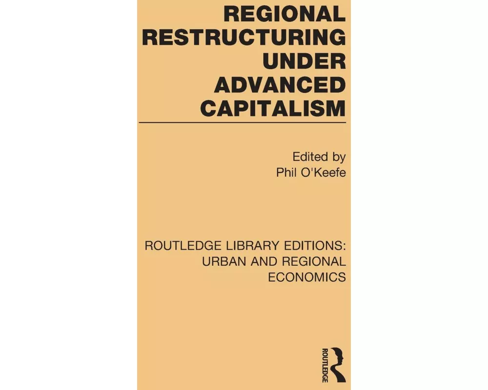 Regional Restructuring Under Advanced Capitalism