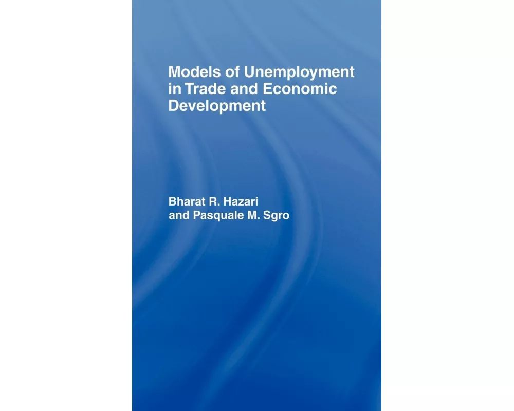 Models of Unemployment in Trade and Economic Development