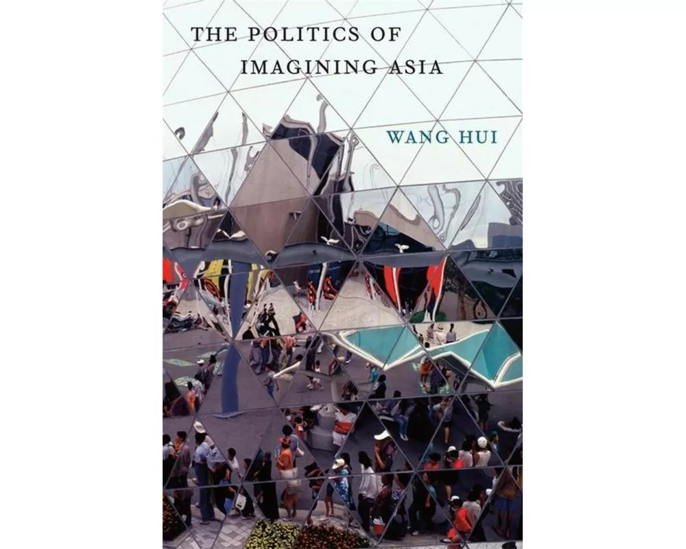The Politics of Imagining Asia