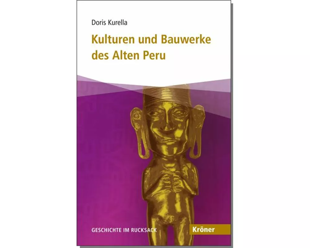 Kulturen und Bauwerke des Alten Peru