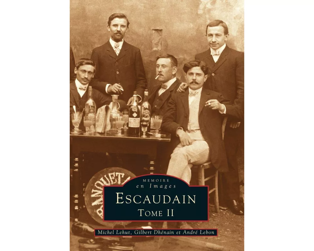 Escaudain - Tome II