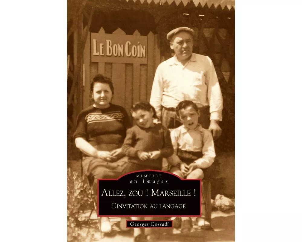Marseille ! (Allez, zou !) - L'invitation au langage