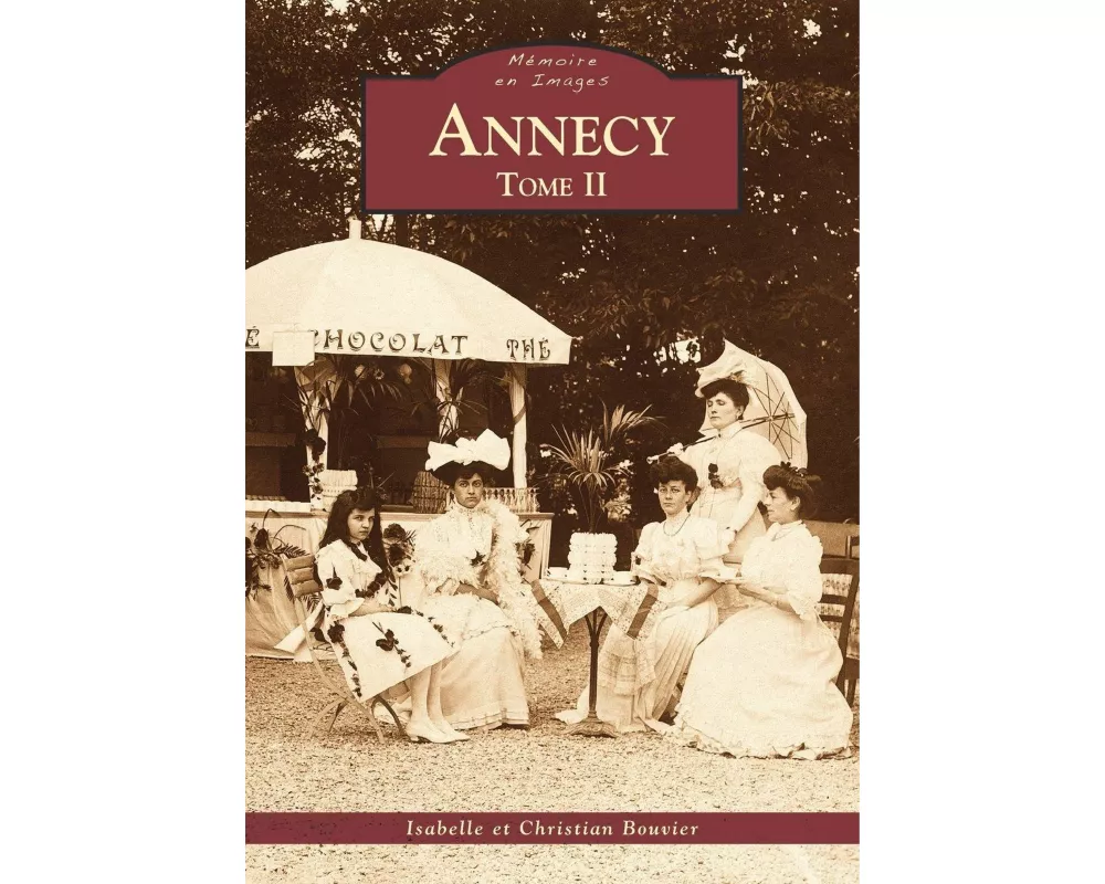 Annecy - Tome II