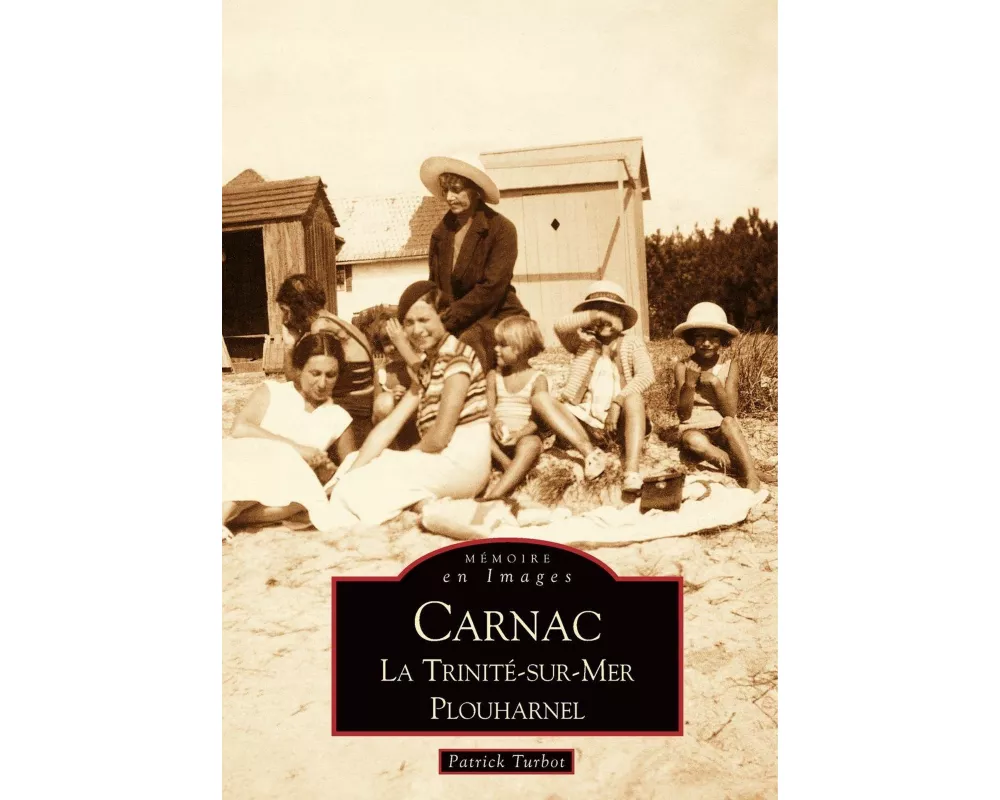 Carnac, la Trinité-sur-Mer, Plouharnel