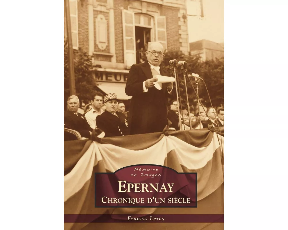 Epernay - Chronique d'un siècle