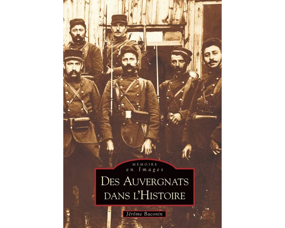 Auvergnats dans l'histoire (Des)