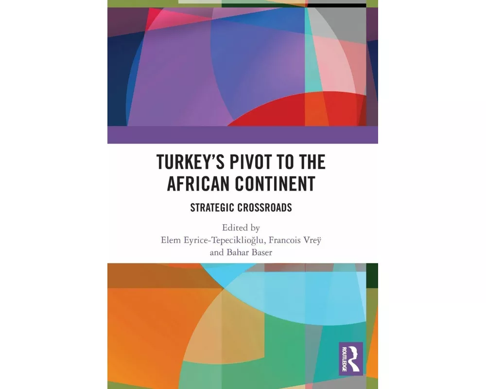 Turkey’s Pivot to the African Continent