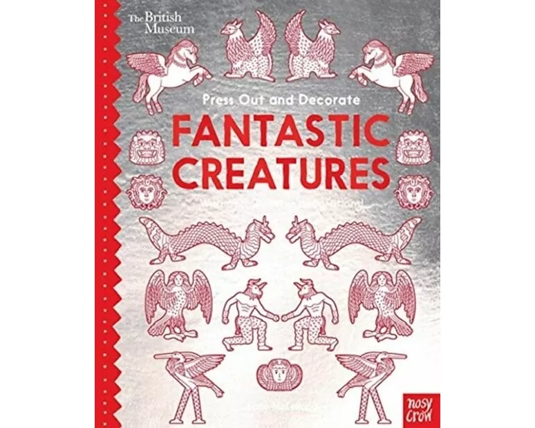British Museum Press Out and Decorate: Fantastic Creatures