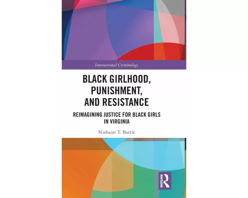 Black Girlhood, Punishment, and Resistance