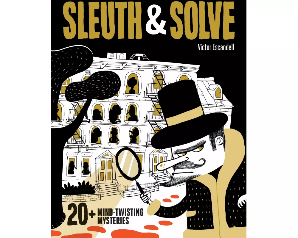 Sleuth & Solve: 20+ Mind-Twisting Mysteries